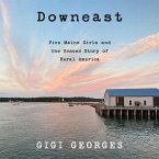 Downeast Lib/E: Five Maine Girls and the Unseen Story of Rural America