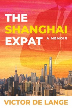 The Shanghai Expat - de Lange, Victor