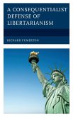 A Consequentialist Defense of Libertarianism