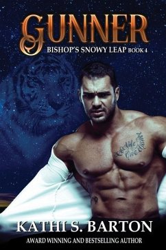 Gunner: Bishop's Snowy Leap - Paranormal Tiger Shifter Romance - Barton, Kathi S.