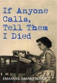 If Anyone Calls, Tell Them I Died: A Memoir