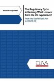 The Regulatory Cycle in Banking: What Lessons From the US Experience?: From the Dodd-Frank Act to COVID-19