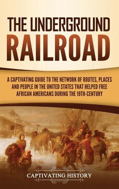 The Underground Railroad - History, Captivating