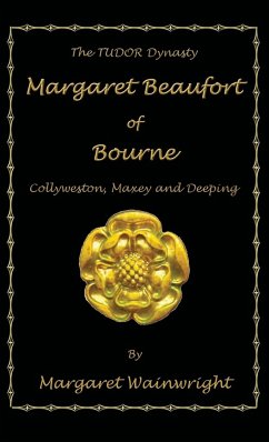 Margaret Beaufort of Bourne, Collyweston, Maxey and Deeping - Wainwright, Margaret