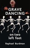 Grave Dancing on Two Left Feet