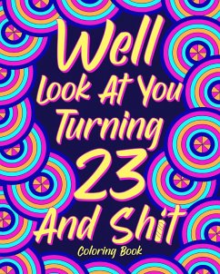 Well Look at You Turning 23 and Shit Coloring Book - Paperland