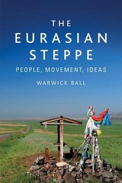 The Eurasian Steppe - Ball, Warwick