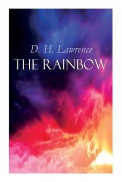 The Rainbow: The Brangwen Family Saga - Lawrence, D. H.