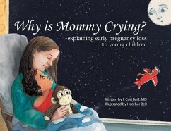 Why is Mommy Crying? -explaining early pregnancy loss to young children - Baill, I. Cori