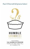 Humble Crumbles: Savouring the crumbs of wisdom from the rise and fall of Humble Pie