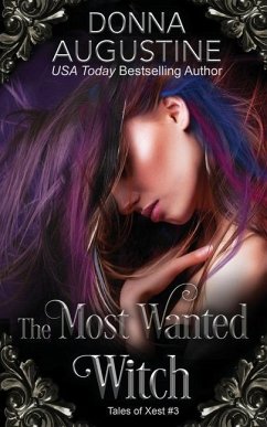 The Most Wanted Witch: Tales of Xest - Augustine, Donna