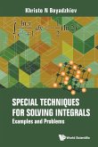 SPECIAL TECHNIQUES FOR SOLVING INTEGRALS