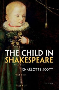 The Child in Shakespeare - Scott, Charlotte