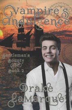 Vampire's Indulgence: Historical MMM+ gay harem paranormal romance - Lamarque, Drake