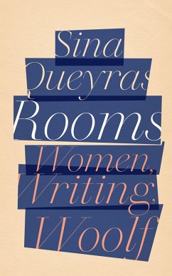 Rooms: Women, Writing, Woolf - Queyras, Sina; Queyras, Sina