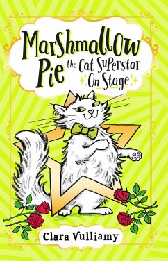 Marshmallow Pie The Cat Superstar On Stage - Vulliamy, Clara