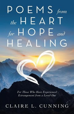 Poems from the Heart for Hope and Healing - Cunning, Claire L.
