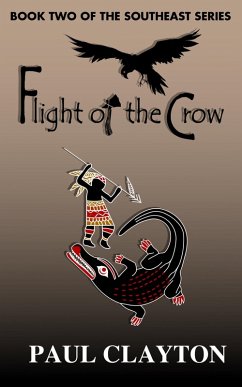 Flight of the Crow (The Southeast Series, #2) (eBook, ePUB) - Clayton, Paul