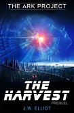 The Harvest (The Ark Project, Prequel) (eBook, ePUB) The Harvest (The Ark Project, Prequel) (eBook, ePUB)