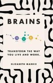 Brains: Transform the Way You Live and Work.