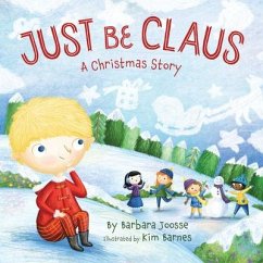 Just Be Claus - Joosse, Barbara