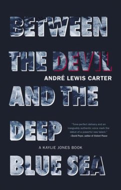 Between the Devil and the Deep Blue Sea - Carter, André Lewis
