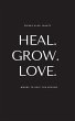 Heal. Grow. Love. - Bild 1