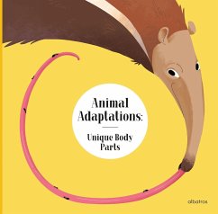 Animal Adaptations: Unique Body Parts - Piro, Radka