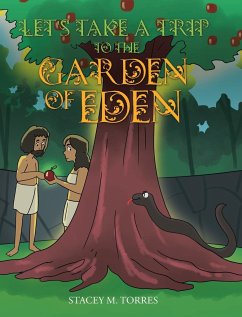Let's Take a Trip to The Garden of Eden - Torres, Stacey M.