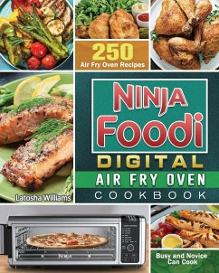 Ninja Foodi Digital Air Fry Oven Cookbook - Williams, Latosha