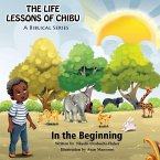 The Life Lessons of Chibu (A Biblical Series): In the Beginning