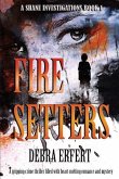 Fire Setters: A Shane Investigations: A gripping crime thriller filled with heart-melting romance and mystery