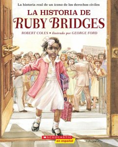 La Historia de Ruby Bridges (the Story of Ruby Bridges) - Coles, Robert