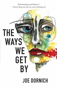 The Ways We Get by - Dornich, Joe