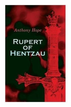 Rupert of Hentzau: Dystopian Novel - Hope, Anthony