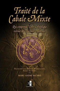 Traité de la Cabale Mixte: qui comprend l'Art Angélique extrait des docteurs hébreux - Ricard, Marc-André