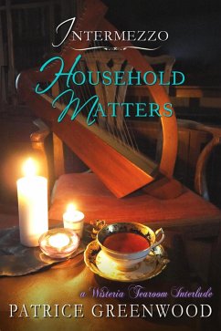 Intermezzo: Household Matters (Wisteria Tearoom Mysteries) (eBook, ePUB) Cover Intermezzo: Household Matters (Wisteria Tearoom Mysteries) (eBook, ePUB)