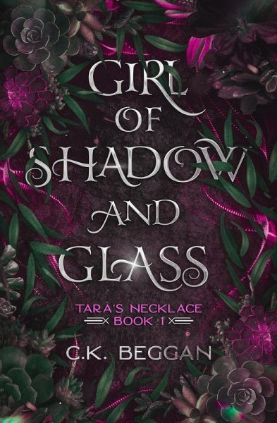 Girl of Shadow and Glass (Tara's Necklace, #1) (eBook, ePUB)