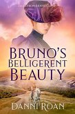 Bruno's Belligerent Beauty (Tales from Biders Clump, #3) (eBook, ePUB)