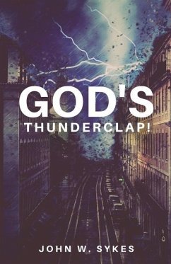 God's Thunderclap! - Sykes, John