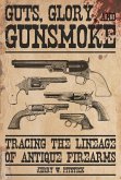 Guts, Glory, and Gunsmoke: Tracing the Lineage of Antique Firearms