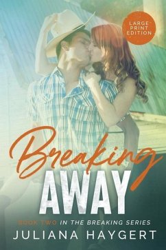 Breaking Away [Large Print] - Haygert, Juliana