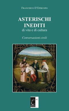 Cover ASTERISCHI INEDITI di vita e di cultura: Conversazioni civili