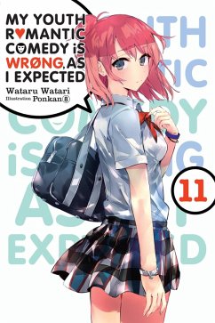 Cover My Youth Romantic Comedy Is Wrong, as I Expected, Vol. 11 (Light Novel)