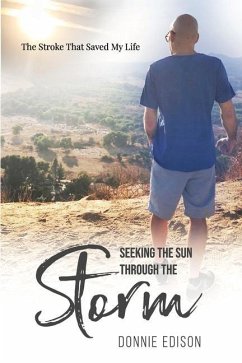 Seeking The Sun Through The Storm: The Stroke That Saved My Life - Edison, Donnie