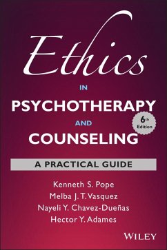 Ethics in Psychotherapy and Counseling - Pope, Kenneth S. (APA's and American Board of Professional Psycholog; Vasquez, Melba J. T. (APA Ethics Committee; APA Ethics Committee Tas; Chavez-Duenas, Nayeli Y (American Psychological Association (APA))