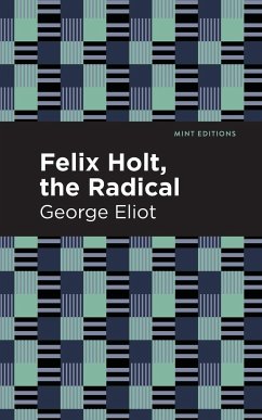 Felix Holt, The Radical - Eliot, George