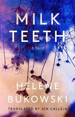 Milk Teeth - Bukowski, Helene