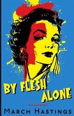 By Flesh Alone