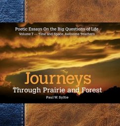 Journeys Through Prairie and Forest-Vol 7-Time and Space, Awesome Teachers - Syltie, Paul W.